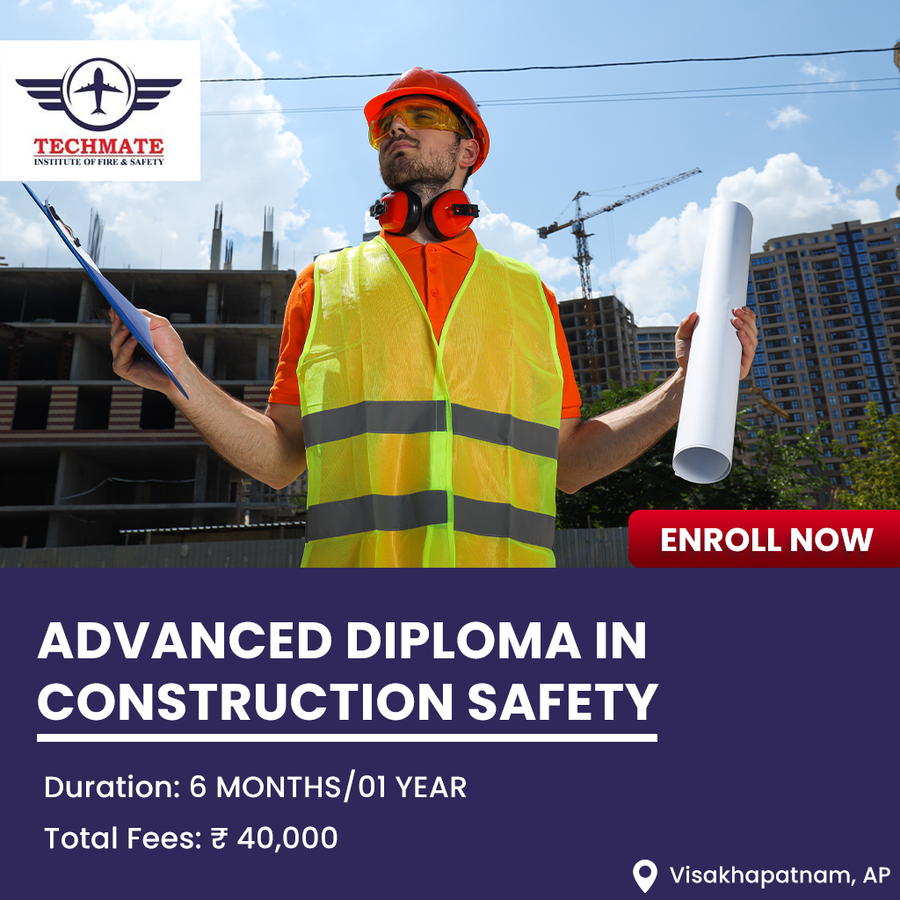Advance Diploma in Construction Safety at TECHMATE INSTITUTE OF FIRE AND SAFETY (TIFS), Visakhapatnam